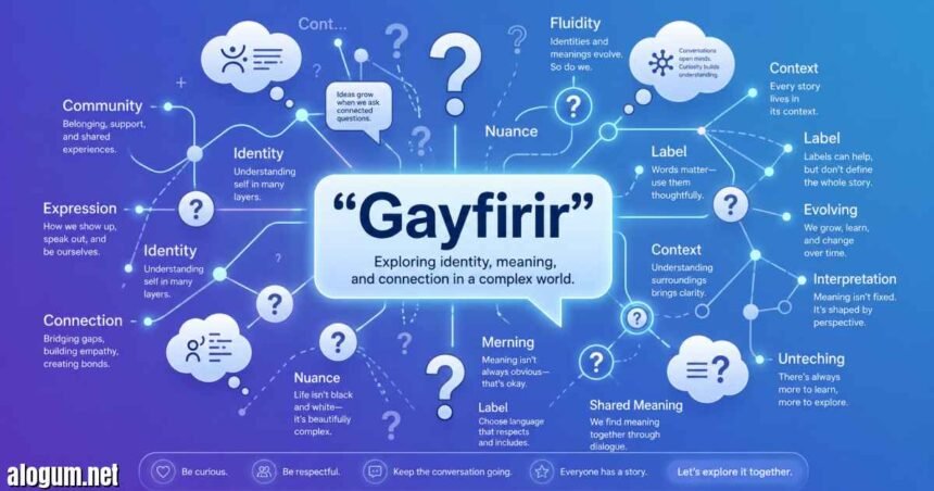 What is Gayfirir? The Complete 2026 Guide to Meaning, Origin & Culture